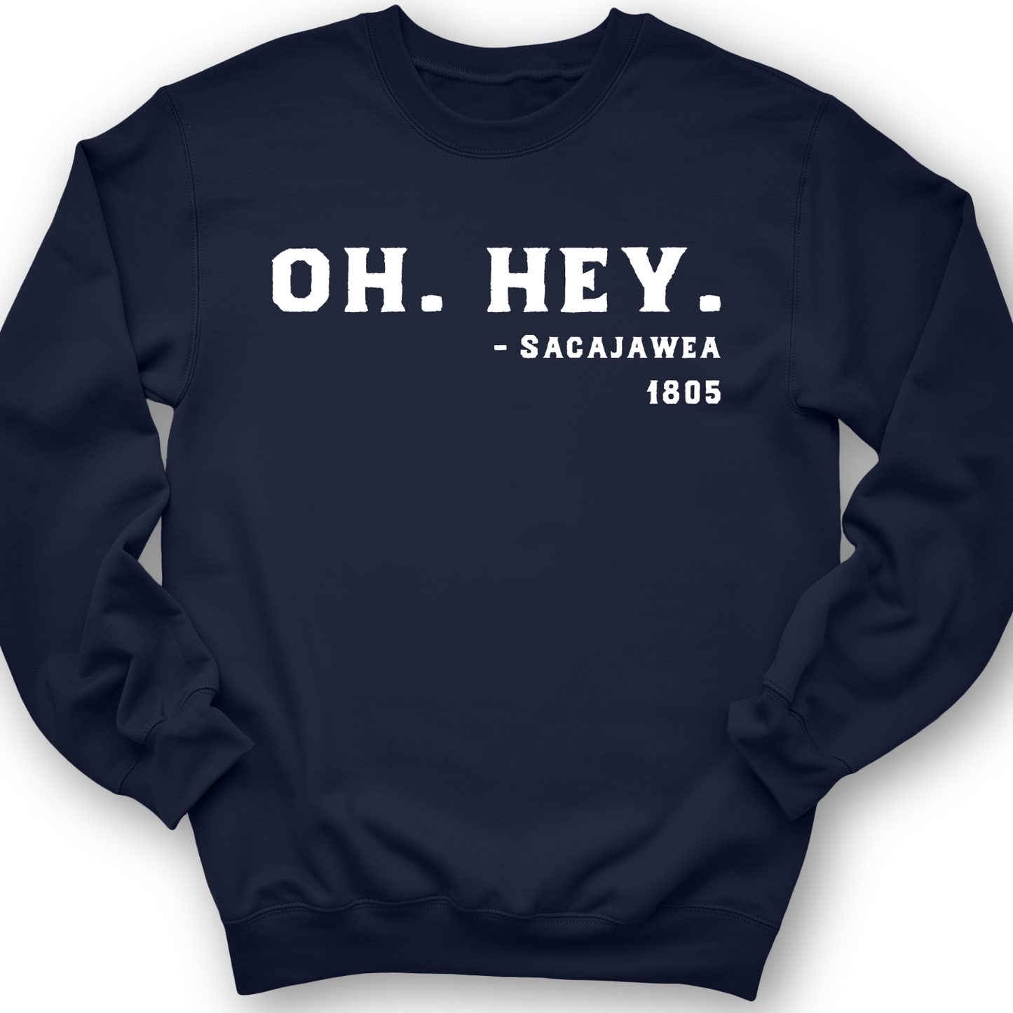 Sacajawea I Got This Crewneck Navy / S