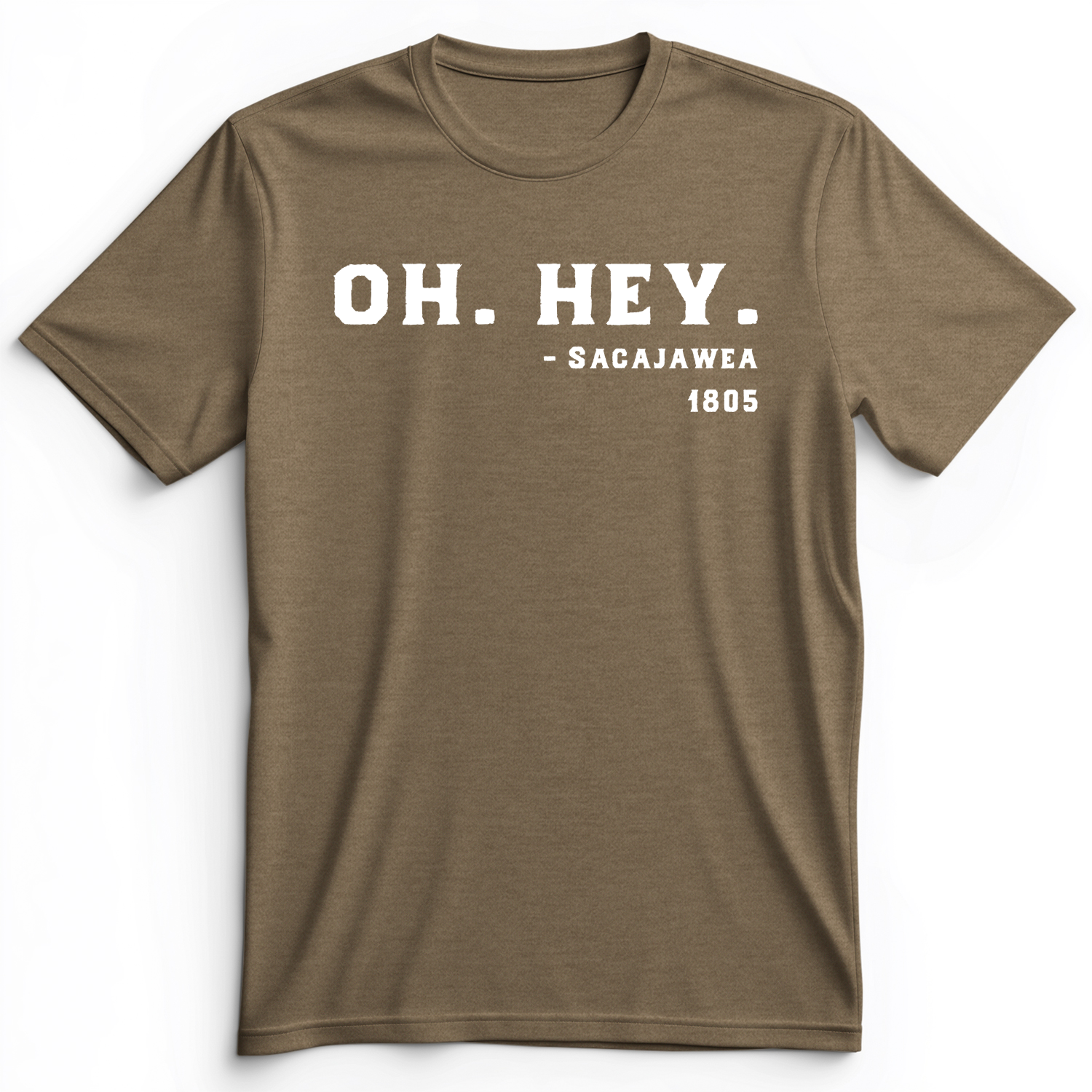 Sacajawea I Got This Premium Tee Heather Olive / S