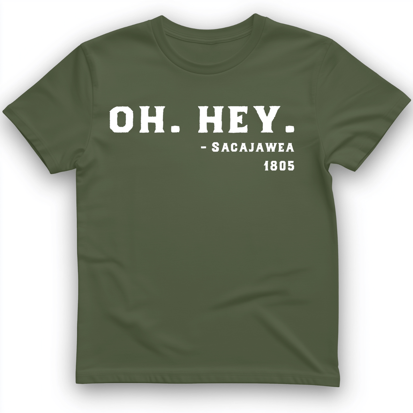 Sacajawea I Got This T-Shirt Military Green / S