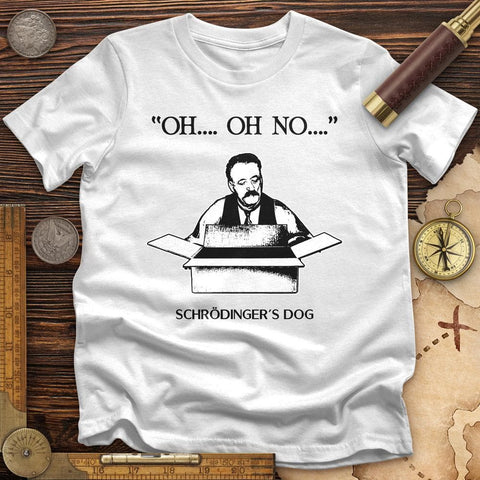 Schrodinger's Dog T-Shirt