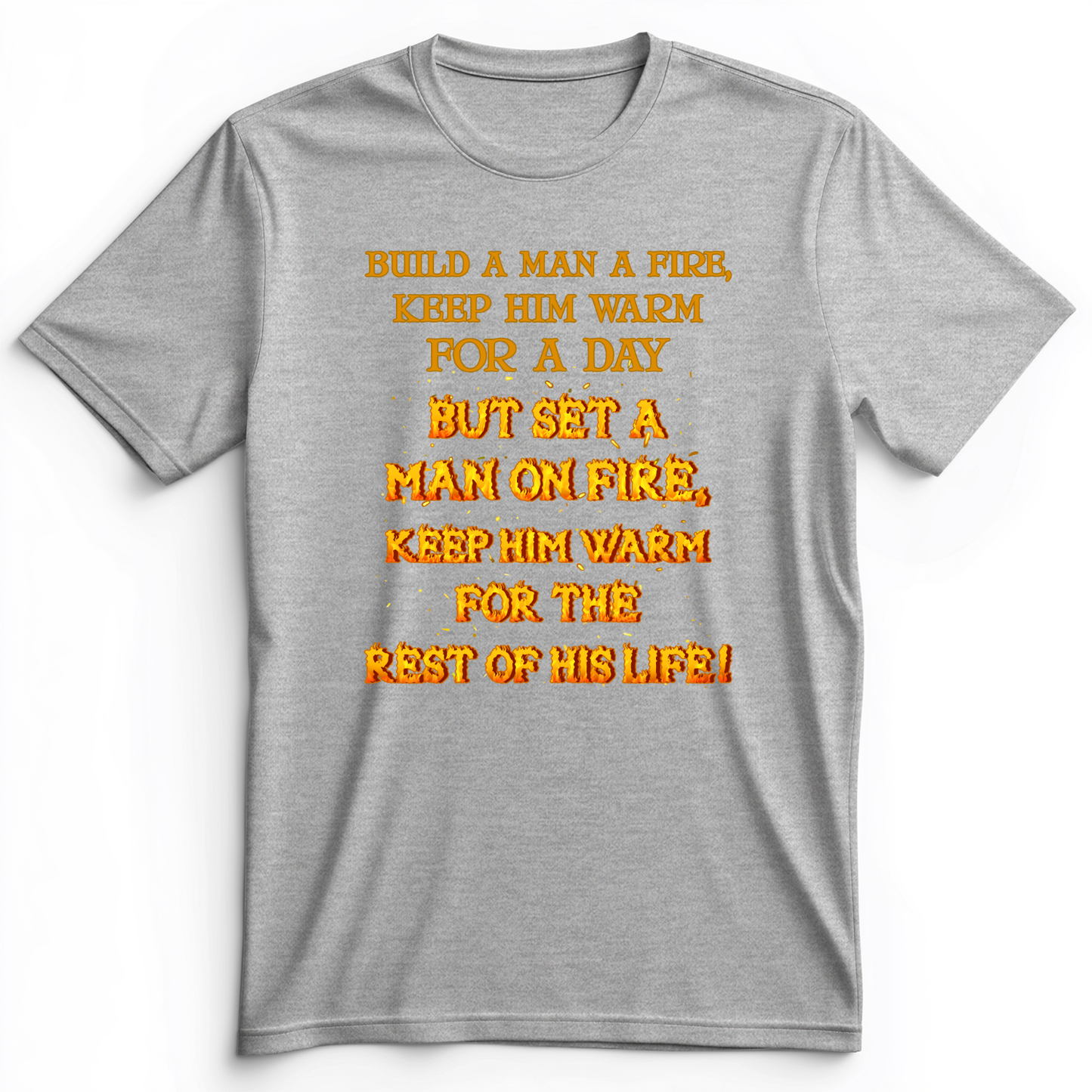 Set a Man on Fire Premium Tee Athletic Heather / S