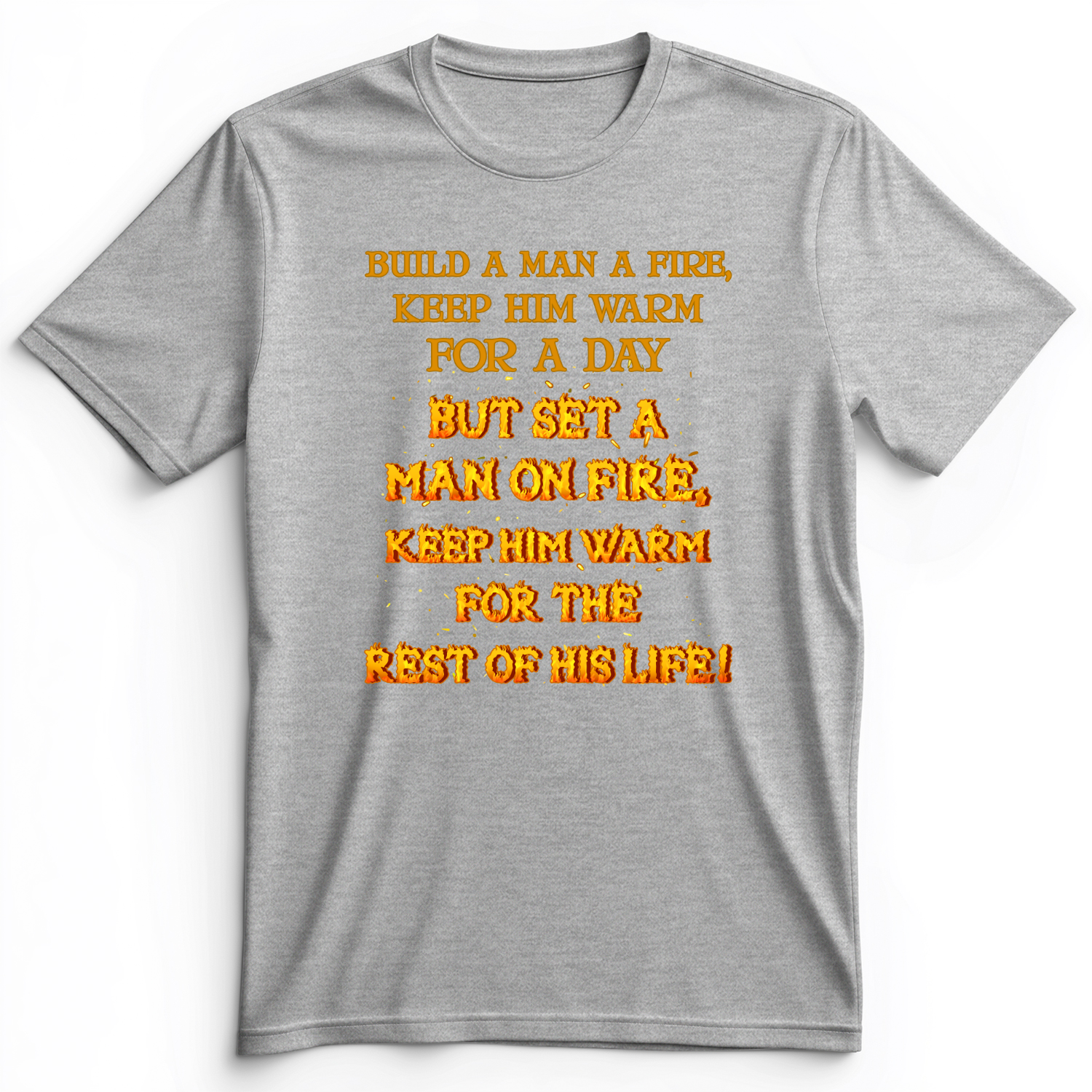 Set a Man on Fire Premium Tee Athletic Heather / S