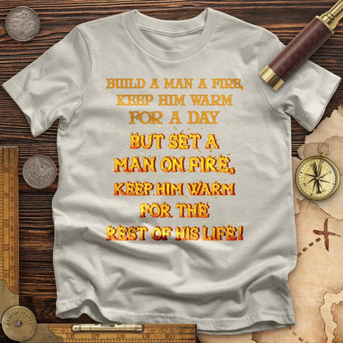 Set a Man on Fire T-Shirt