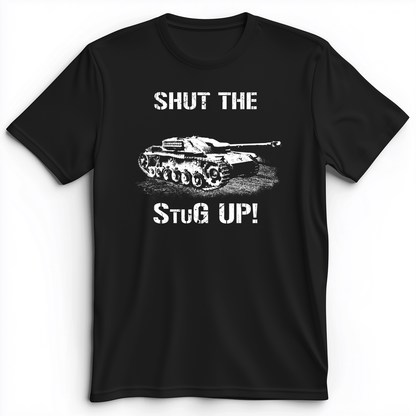 Shut The StuG Up Premium Tee Black / S