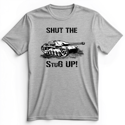 Shut The StuG Up Premium Tee Athletic Heather / S