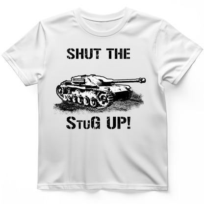 Shut The StuG Up T-Shirt White / S