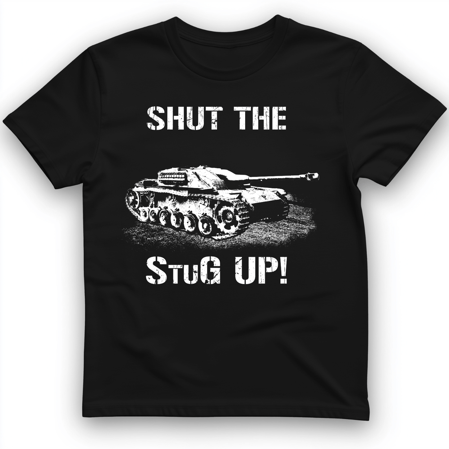 Shut The StuG Up T-Shirt Black / S