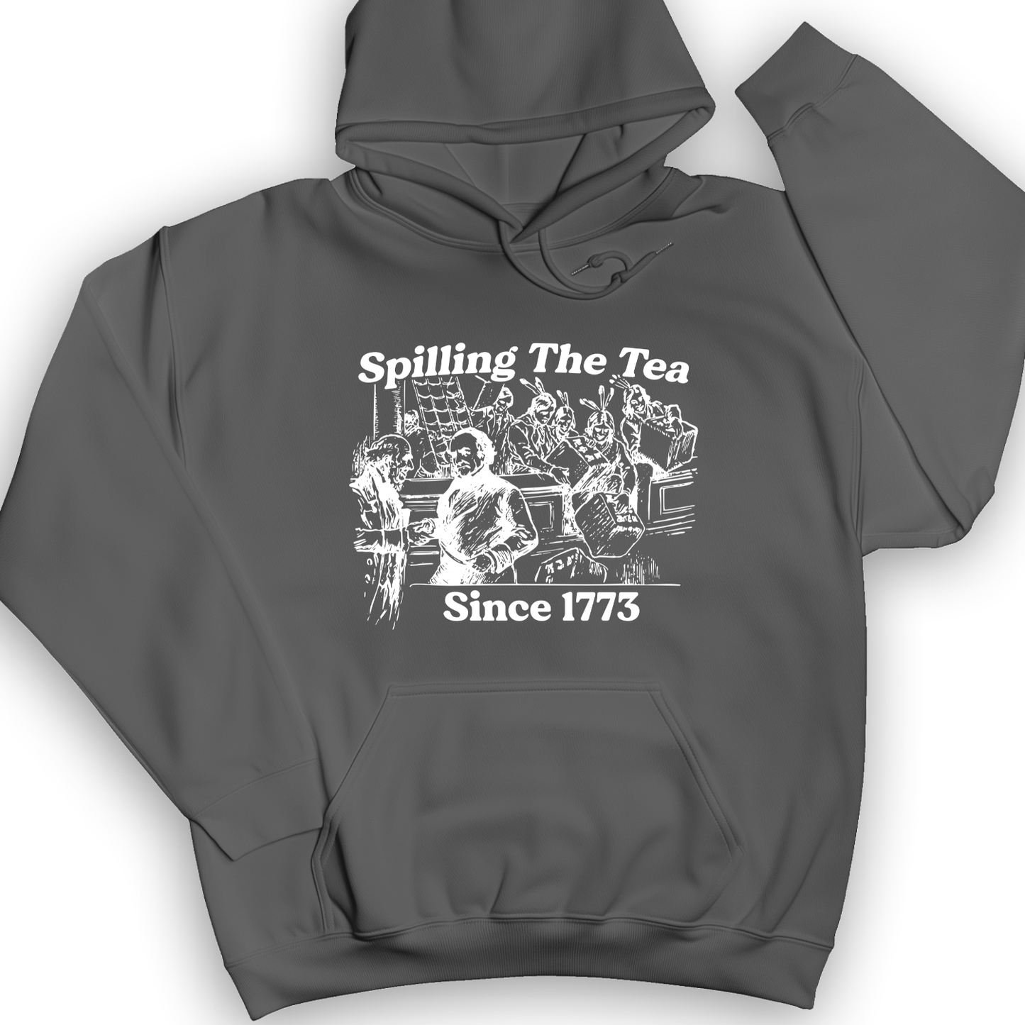 Spilling The Tea Since 1773 Hoodie Charcoal / S