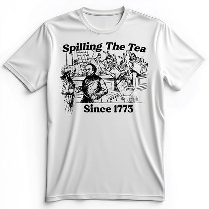 Spilling The Tea Since 1773 Premium Tee White / S