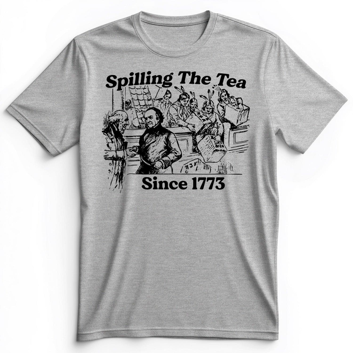 Spilling The Tea Since 1773 Premium Tee Athletic Heather / S