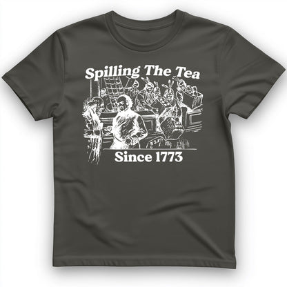Spilling The Tea Since 1773 T-Shirt Charcoal / S