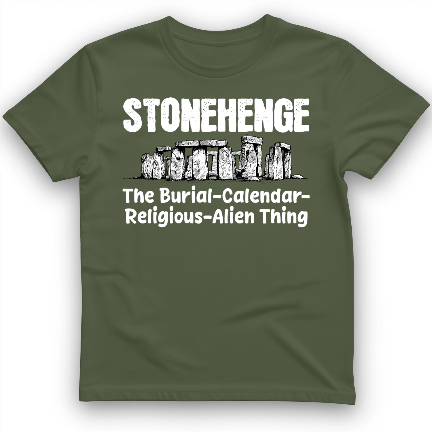 Stonehenge Burial Thing T-Shirt Military Green / S
