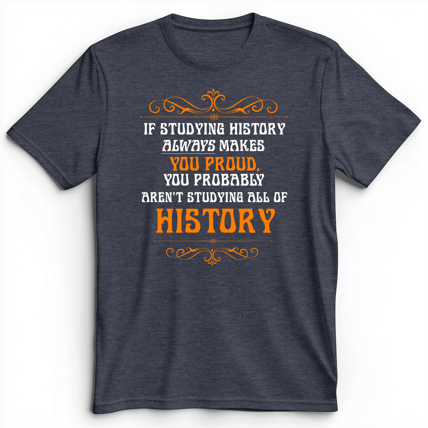 Studying History Premium Tee Heather Navy / S