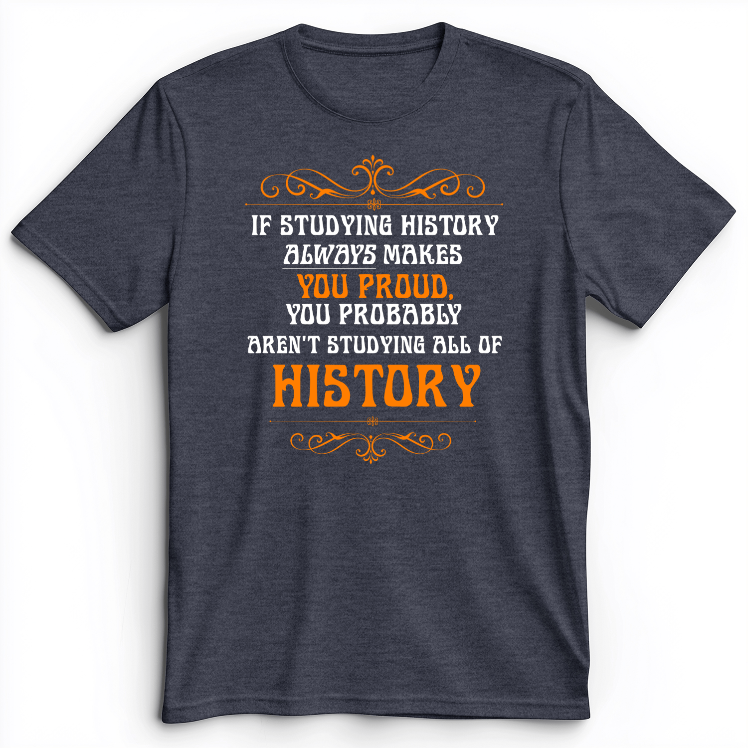 Studying History Premium Tee Heather Navy / S