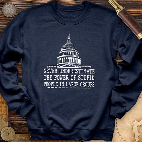 Stupid People In Large Groups Crewneck Navy / S