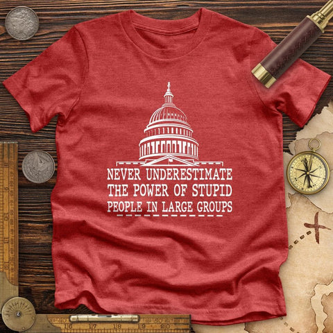 Stupid People In Large Groups High Quality Tee