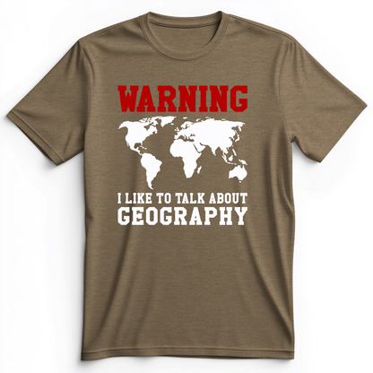 Talk About Geography Premium Tee Heather Olive / S