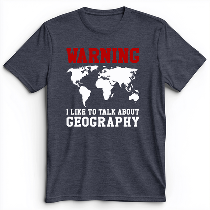 Talk About Geography Premium Tee Heather Navy / S