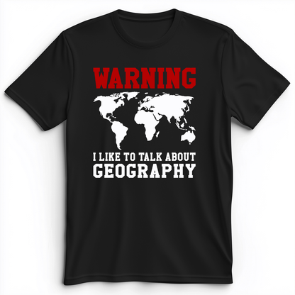 Talk About Geography Premium Tee Black / S