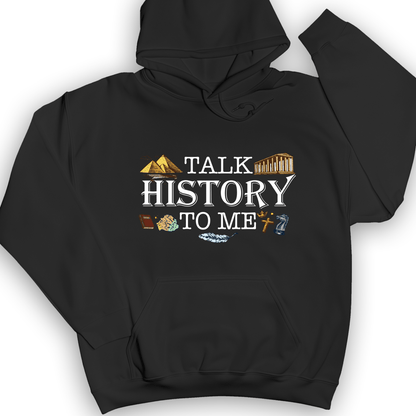 Talk History To Me Hoodie Black / S