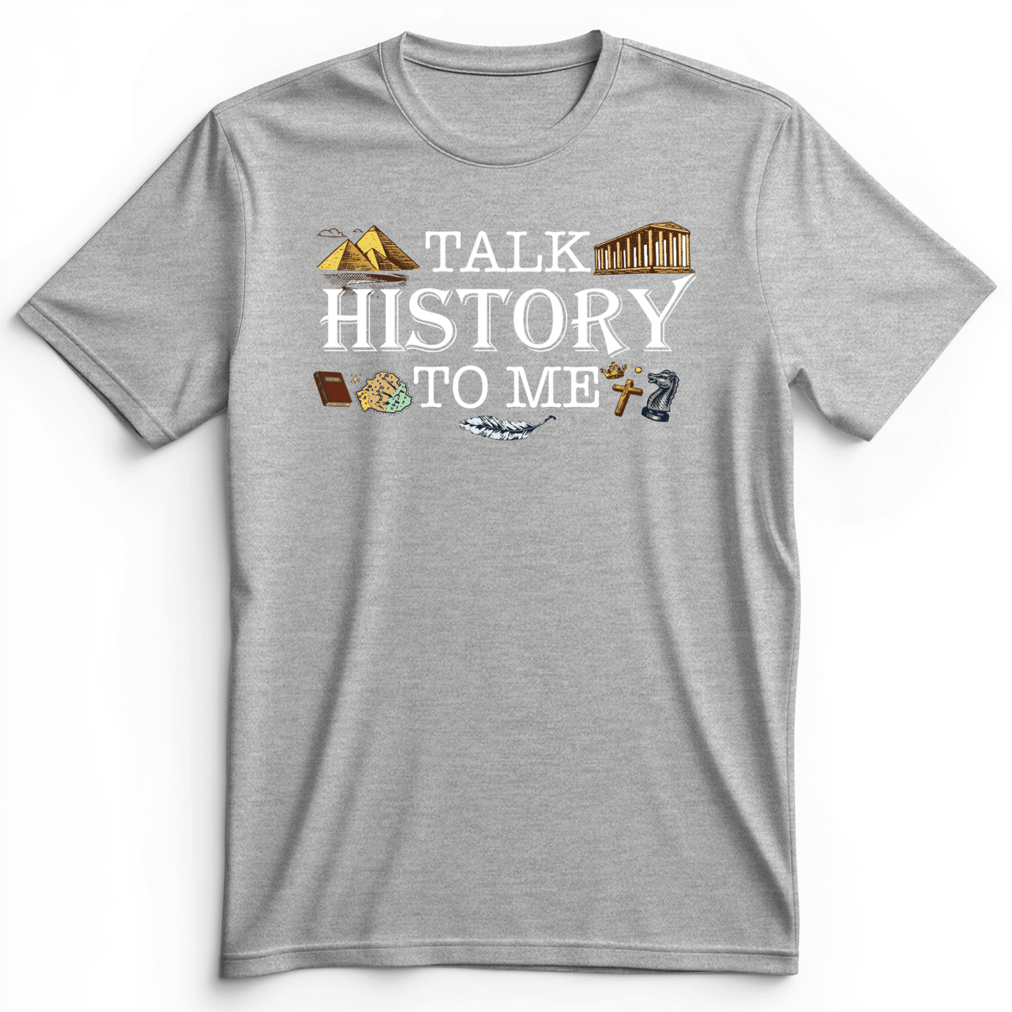 Talk History To Me Premium Tee Athletic Heather / S