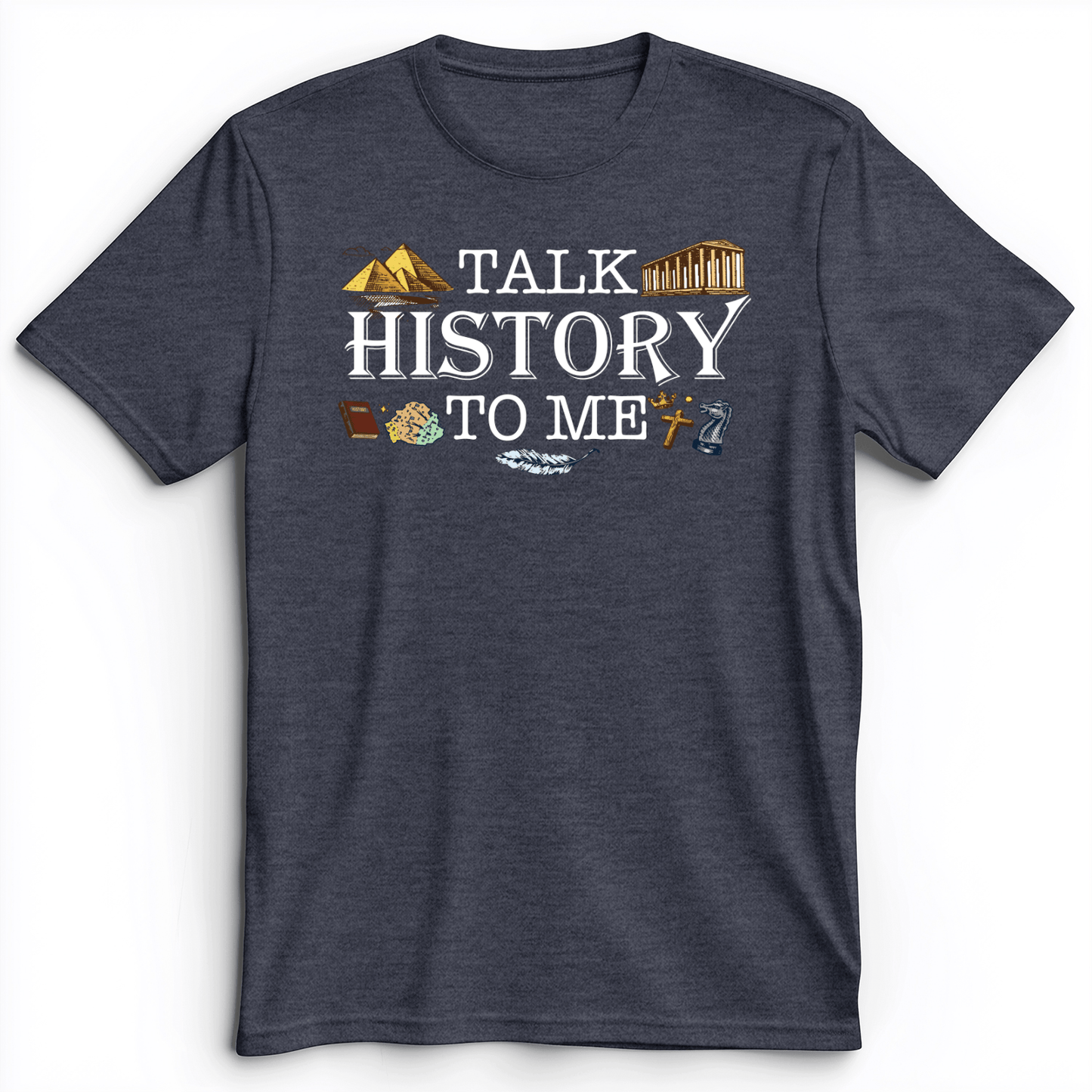 Talk History To Me Premium Tee Heather Navy / S