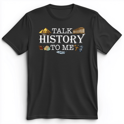 Talk History To Me Premium Tee Dark Grey Heather / S