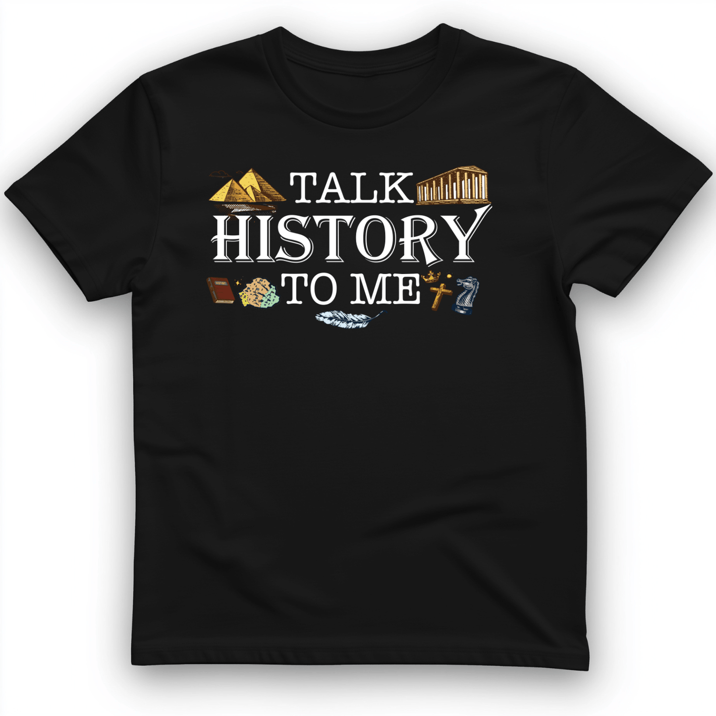 Talk History to Me T-Shirt Black / S