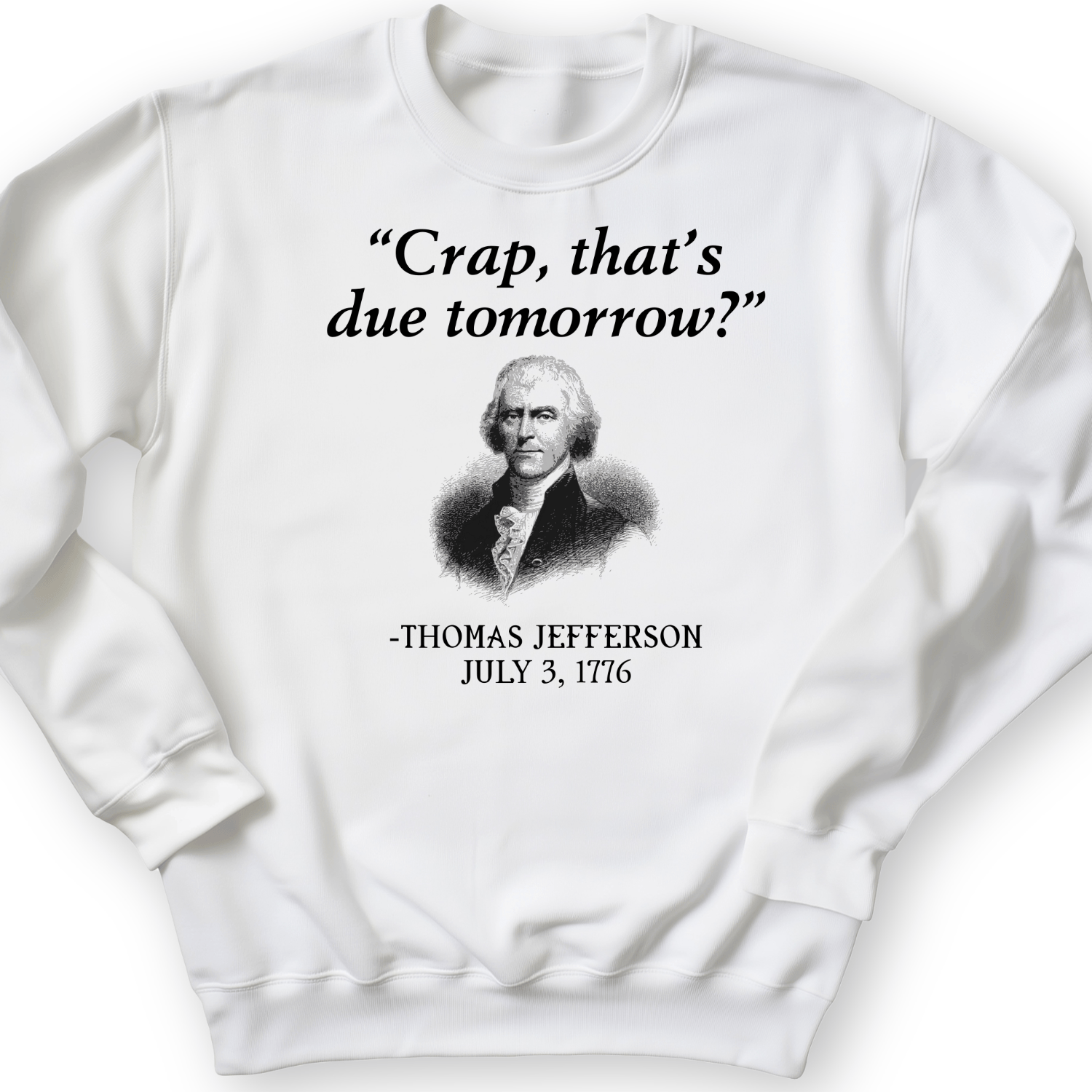 That's Due Tomorrow Crewneck White / S