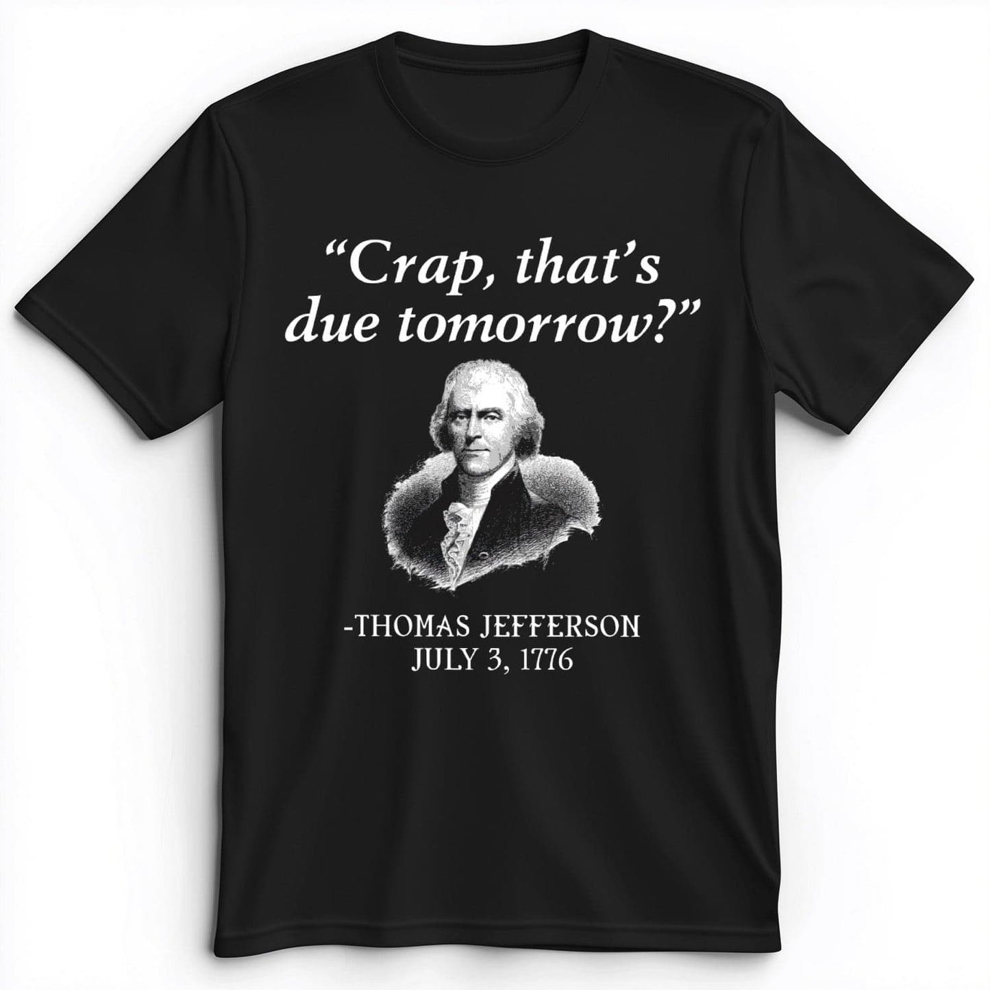 That's Due Tomorrow Premium Tee Black / S