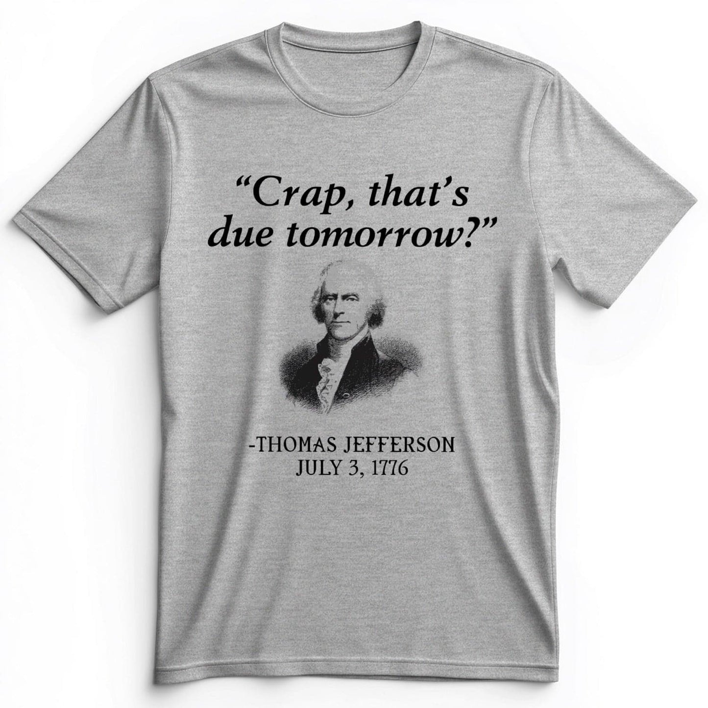 That's Due Tomorrow Premium Tee