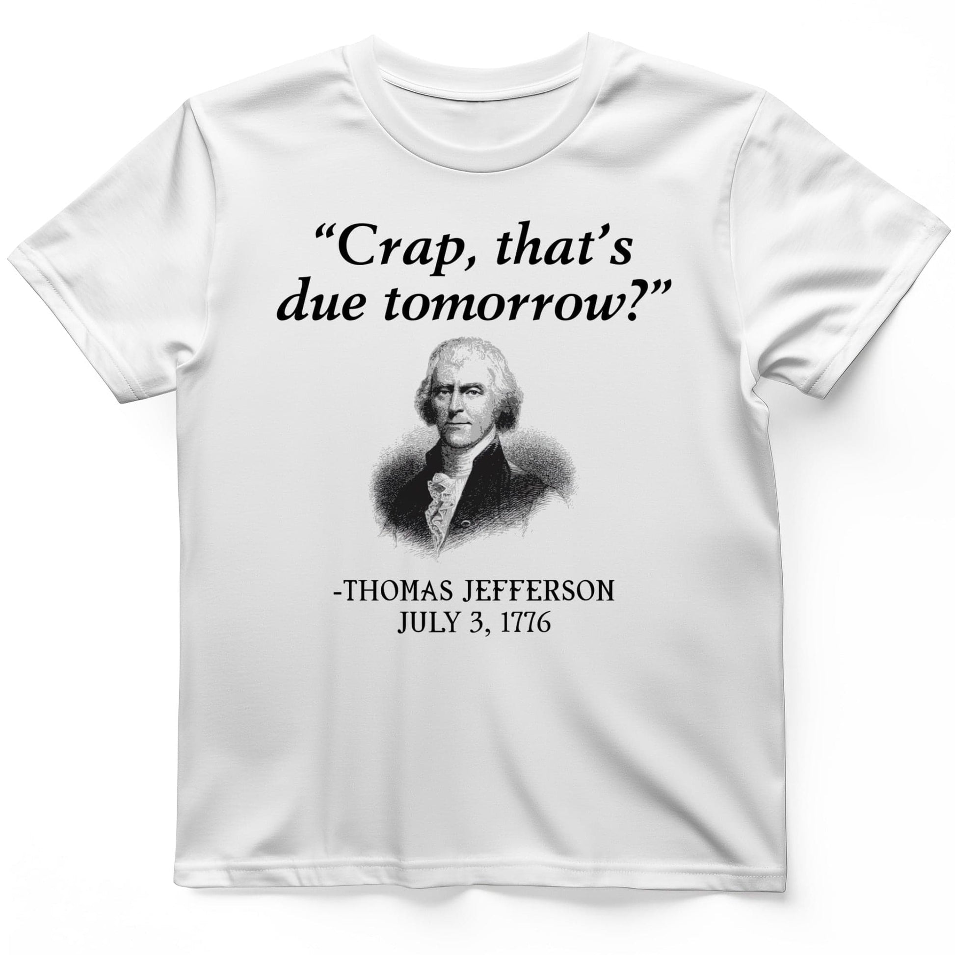 That's Due Tomorrow T-Shirt White / S