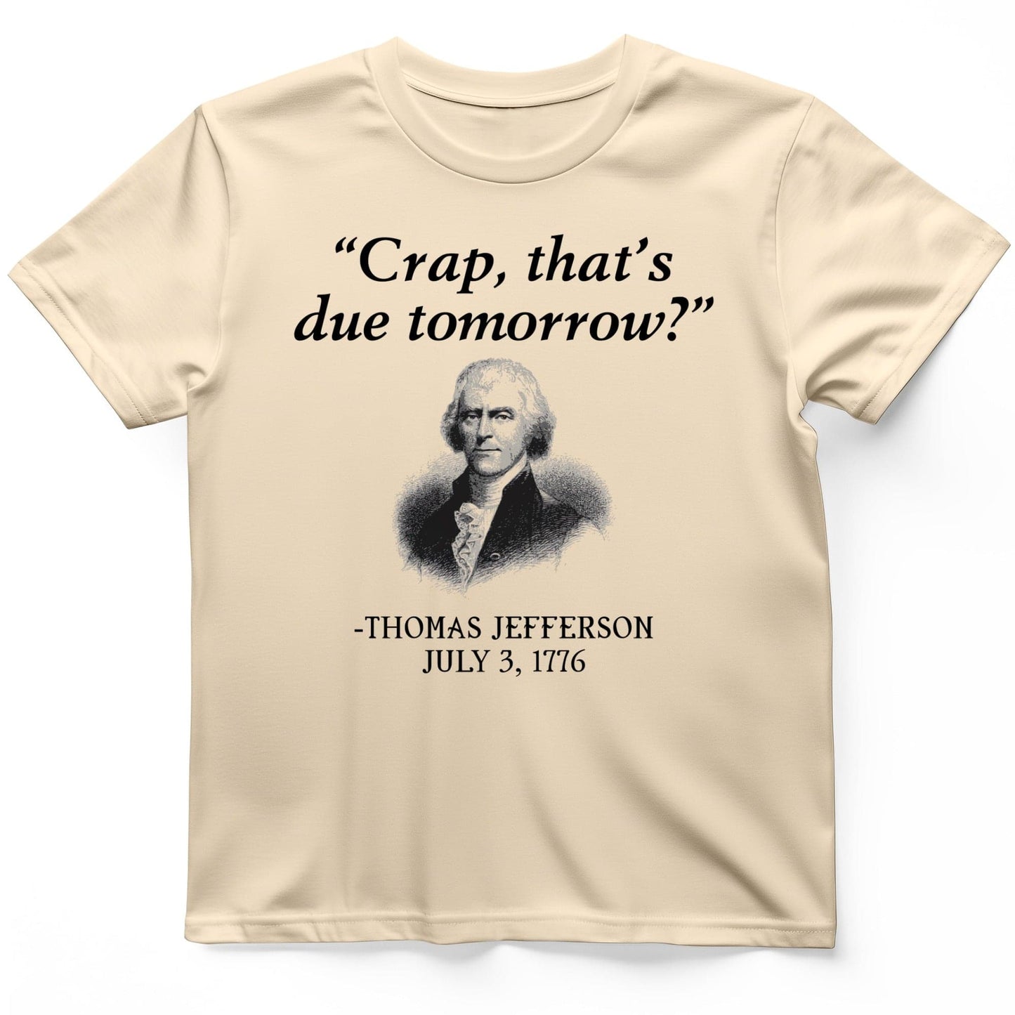 That's Due Tomorrow T-Shirt Natural / S