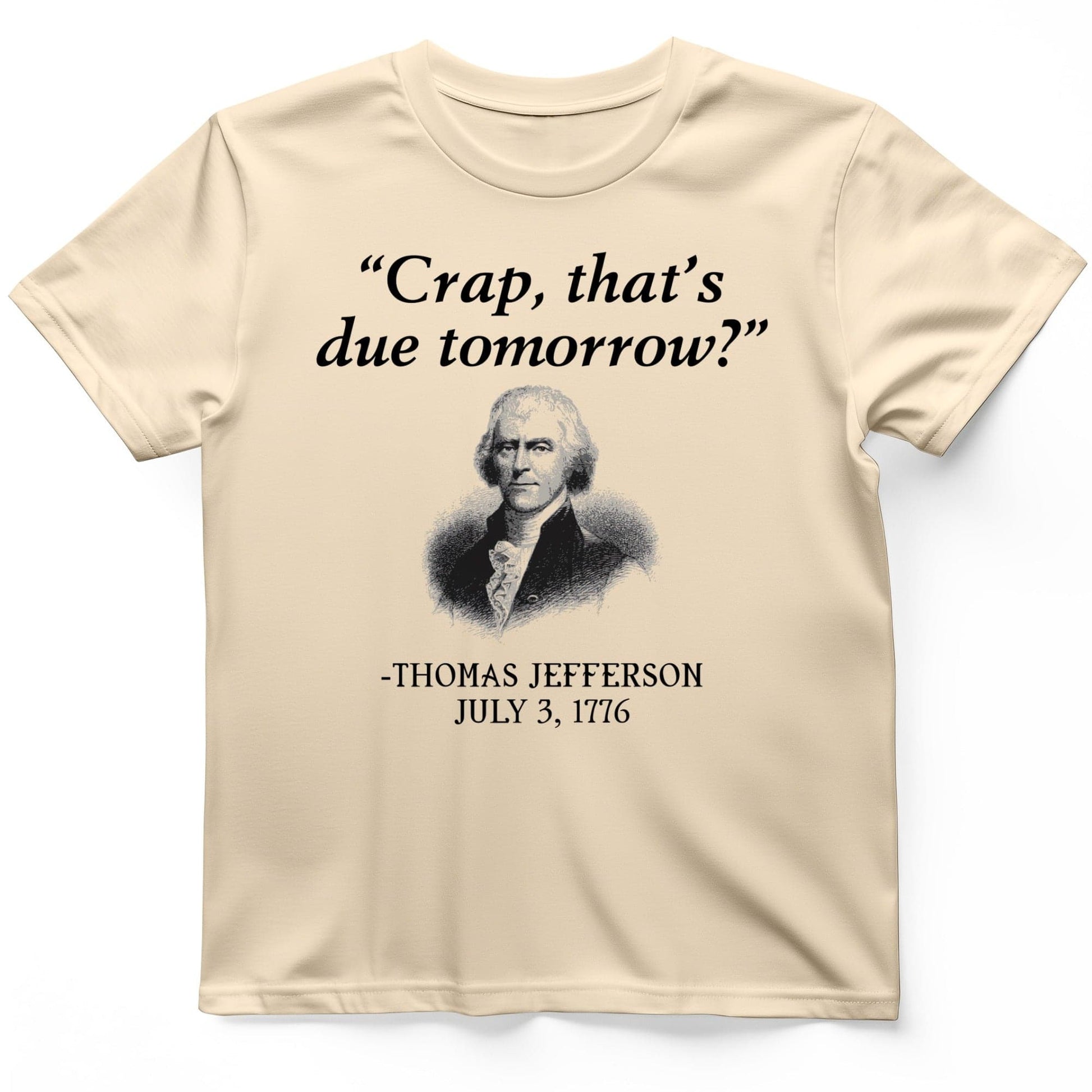 That's Due Tomorrow T-Shirt Natural / S