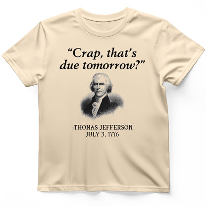 That's Due Tomorrow T-Shirt Natural / S