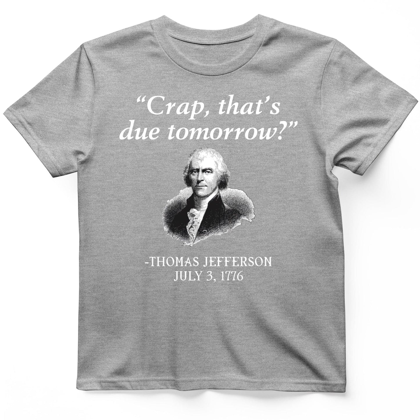 That's Due Tomorrow T-Shirt Sport Grey / S