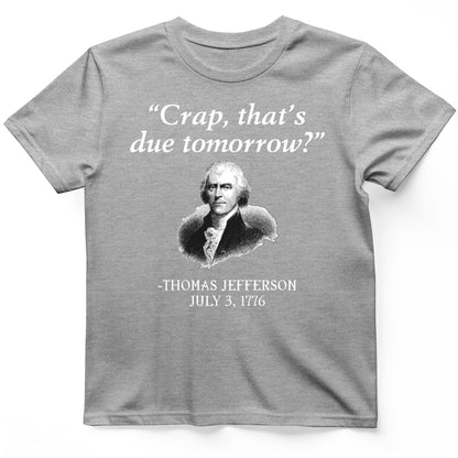 That's Due Tomorrow T-Shirt Sport Grey / S