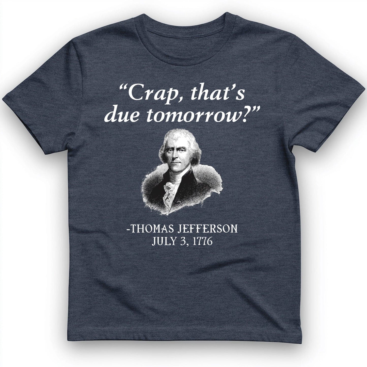 That's Due Tomorrow T-Shirt Heather Navy / S
