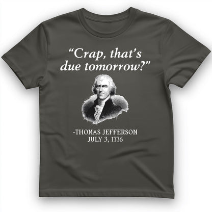 That's Due Tomorrow T-Shirt Charcoal / S