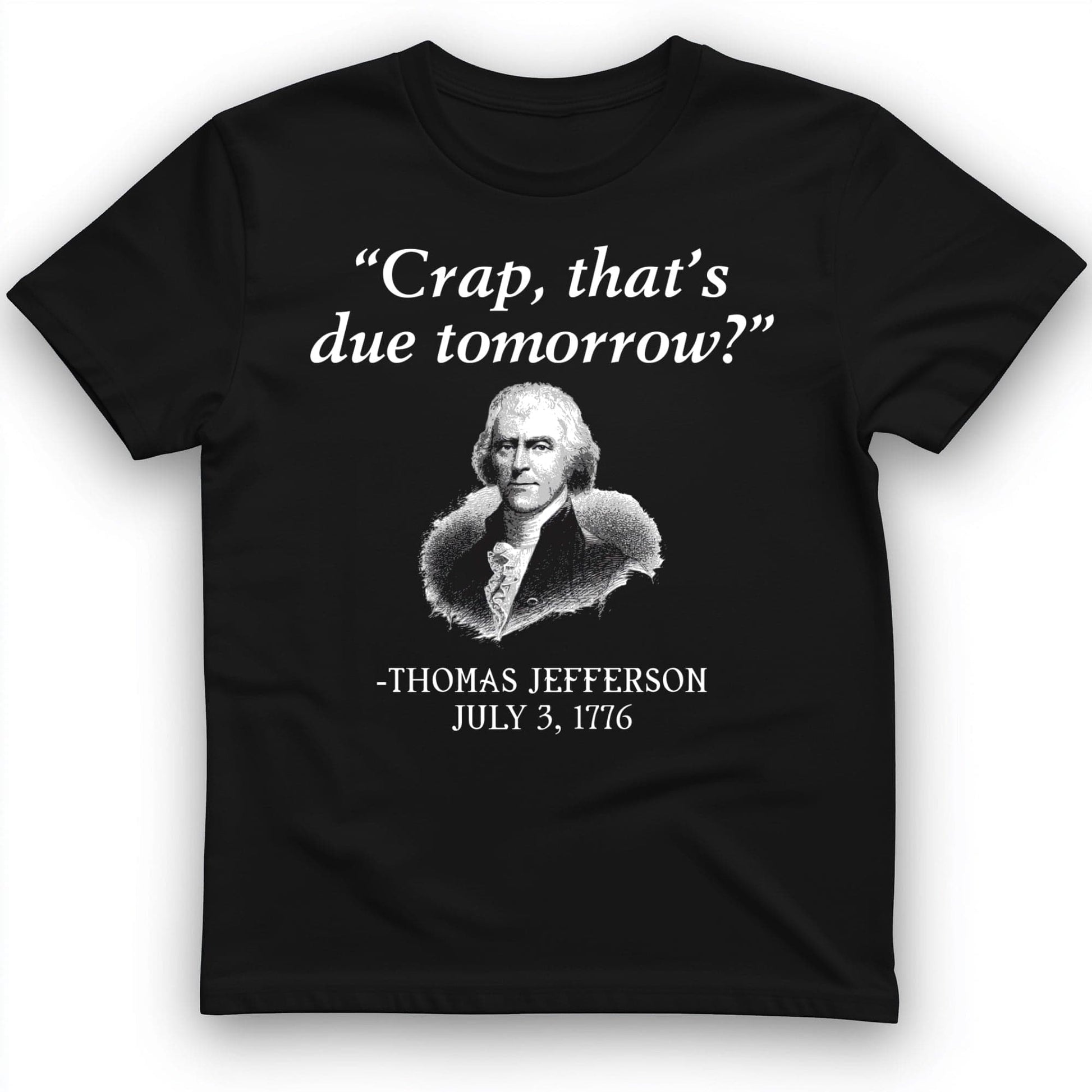 That's Due Tomorrow T-Shirt Black / S