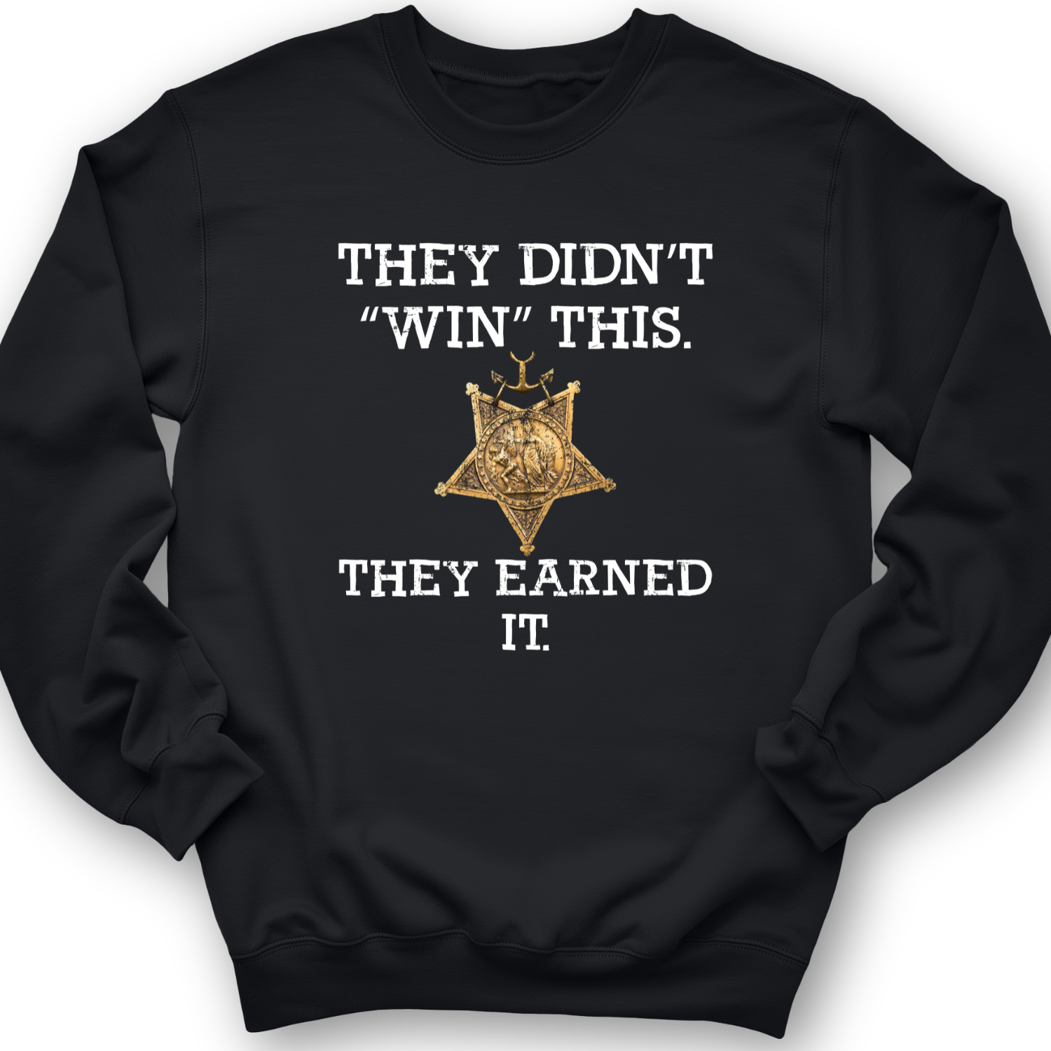 They Earned It Crewneck Black / S
