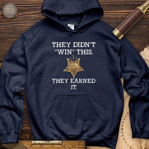 They Earned It Hoodie