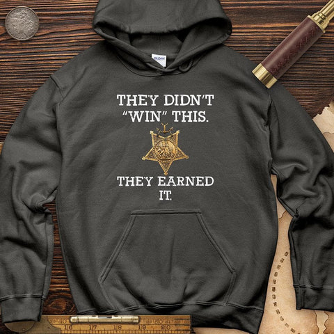 They Earned It Hoodie