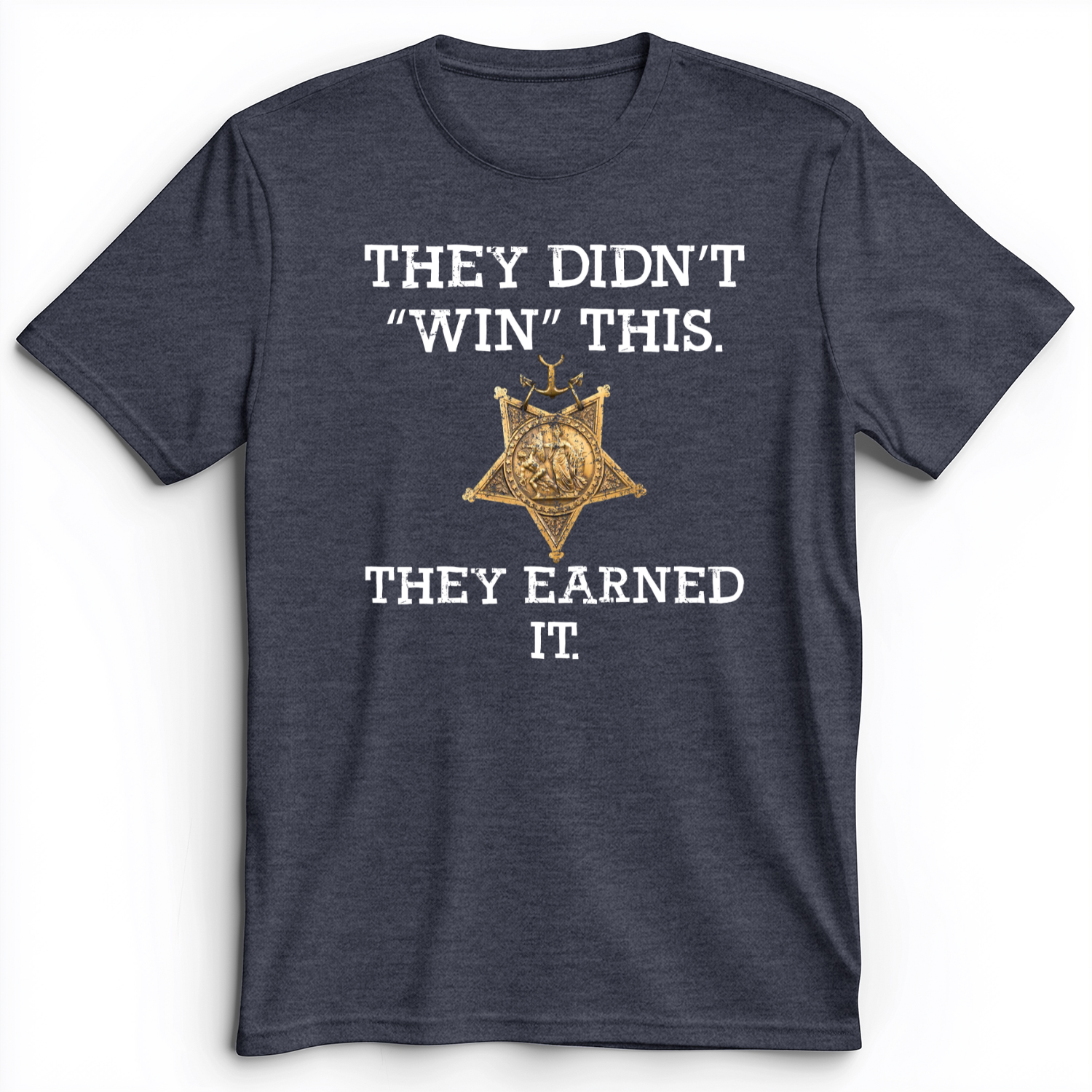 They Earned It Premium Tee Heather Navy / S