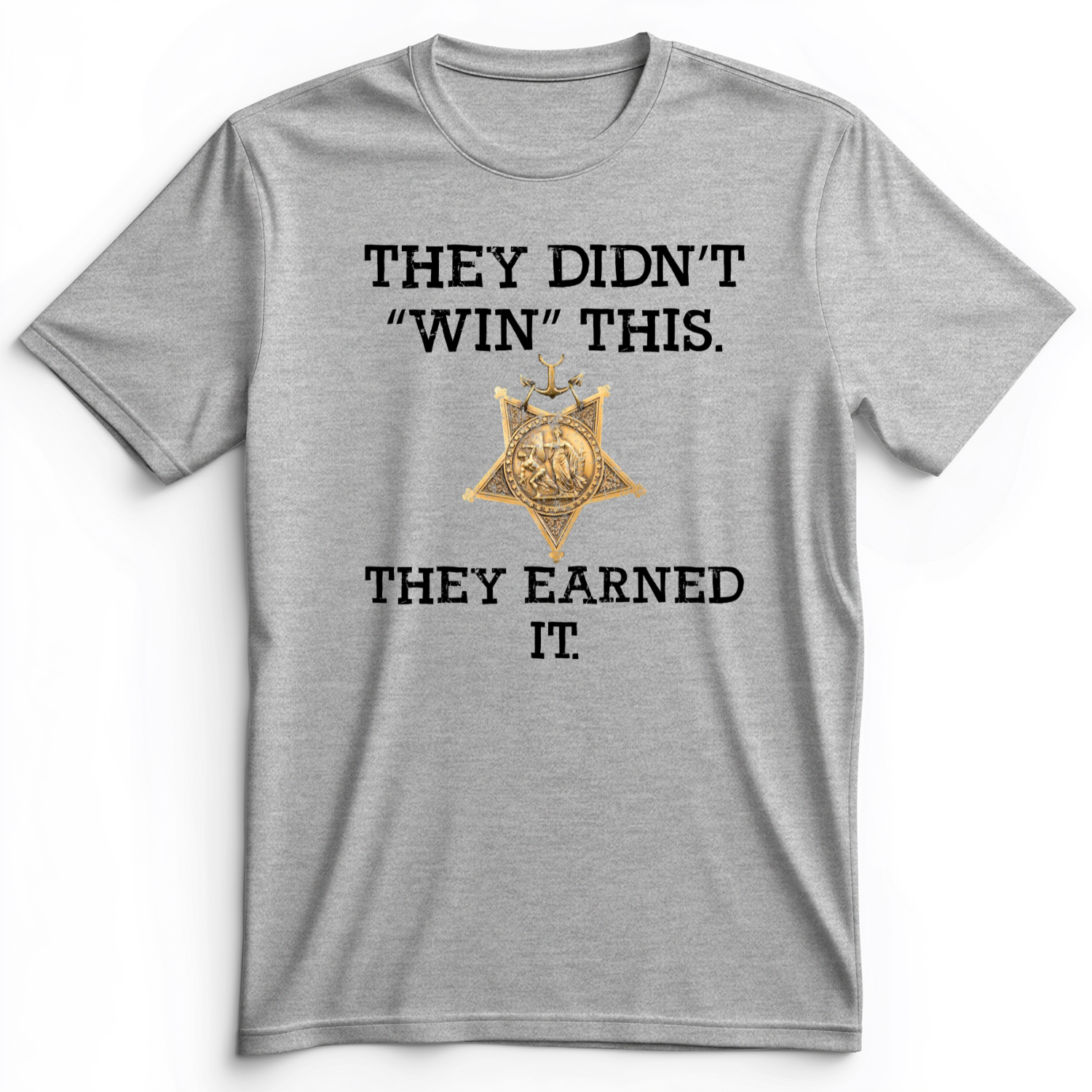 They Earned It Premium Tee Athletic Heather / S