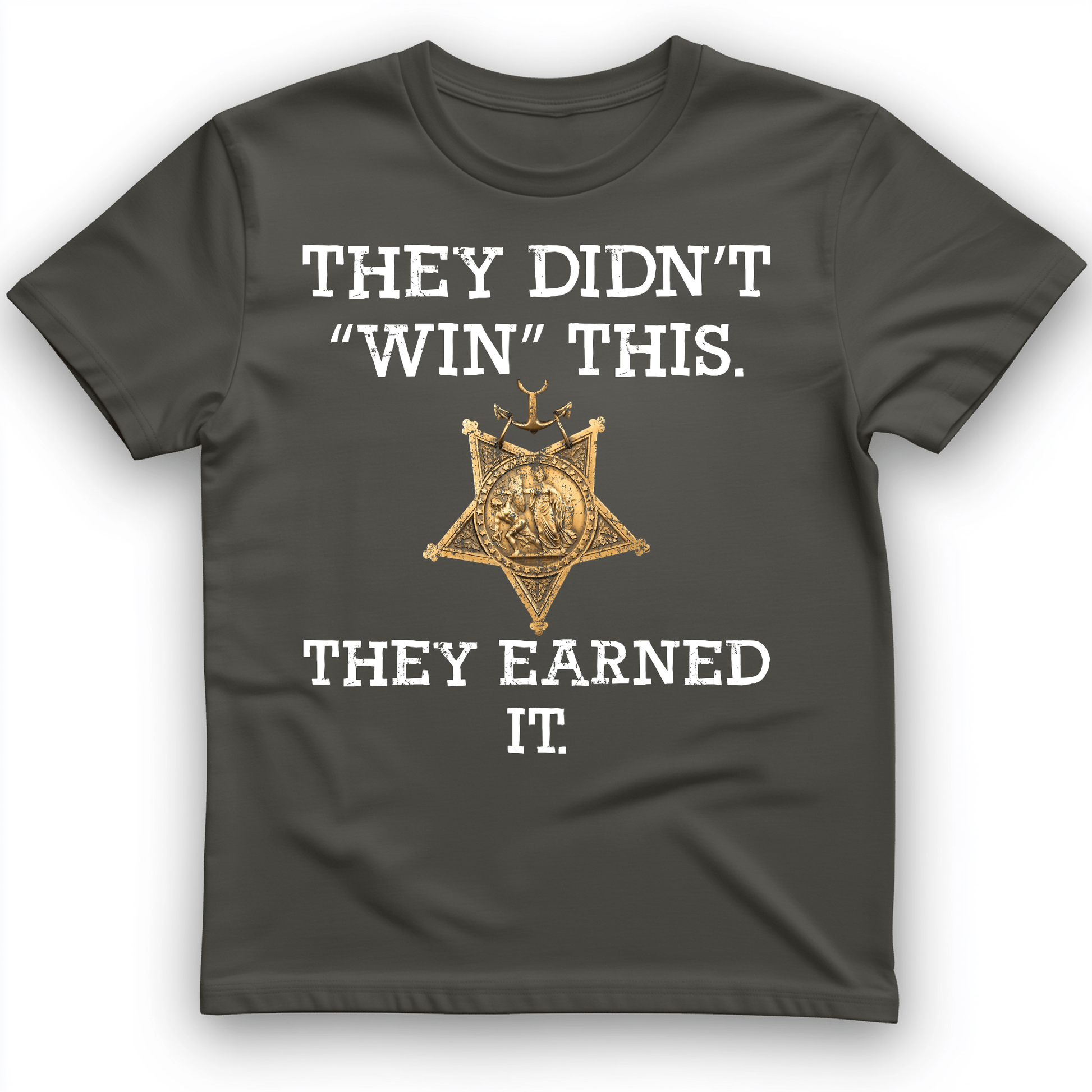 They Earned It T-Shirt Charcoal / S