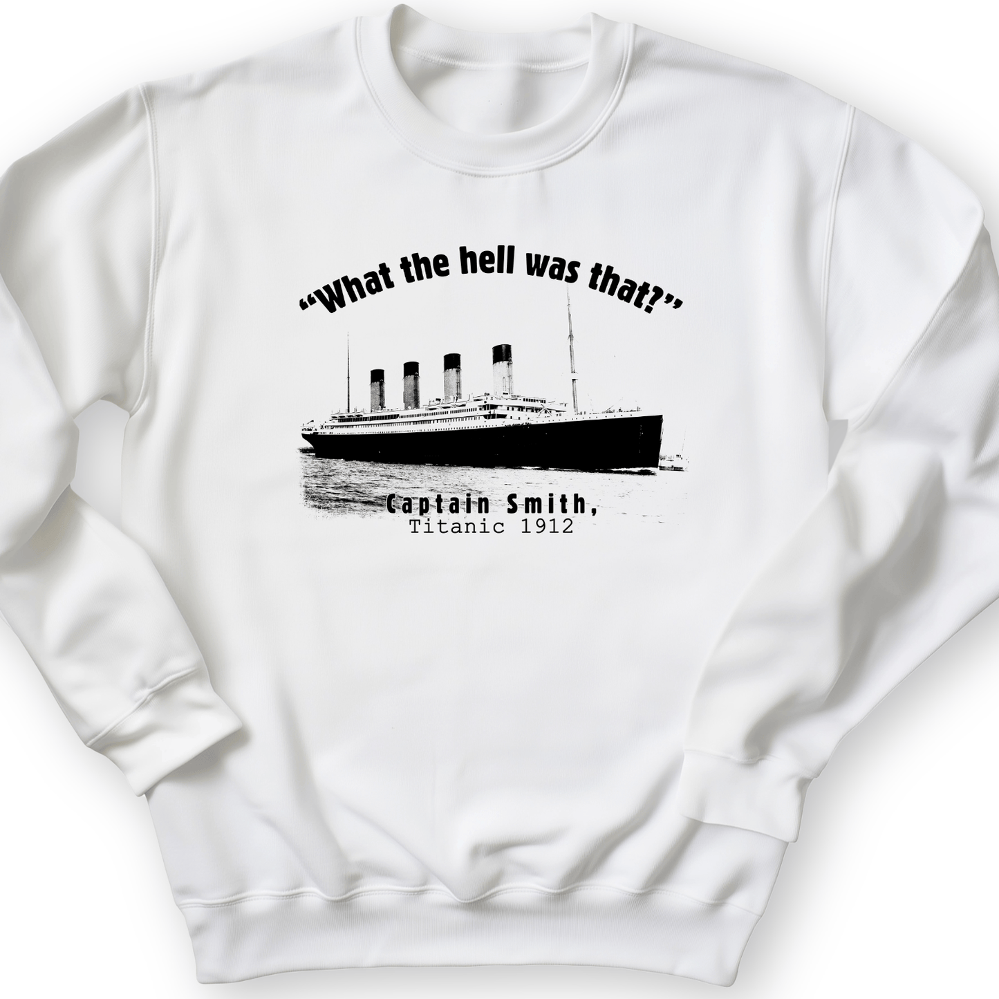 Titanic What The Hell Was That Crewneck White / S