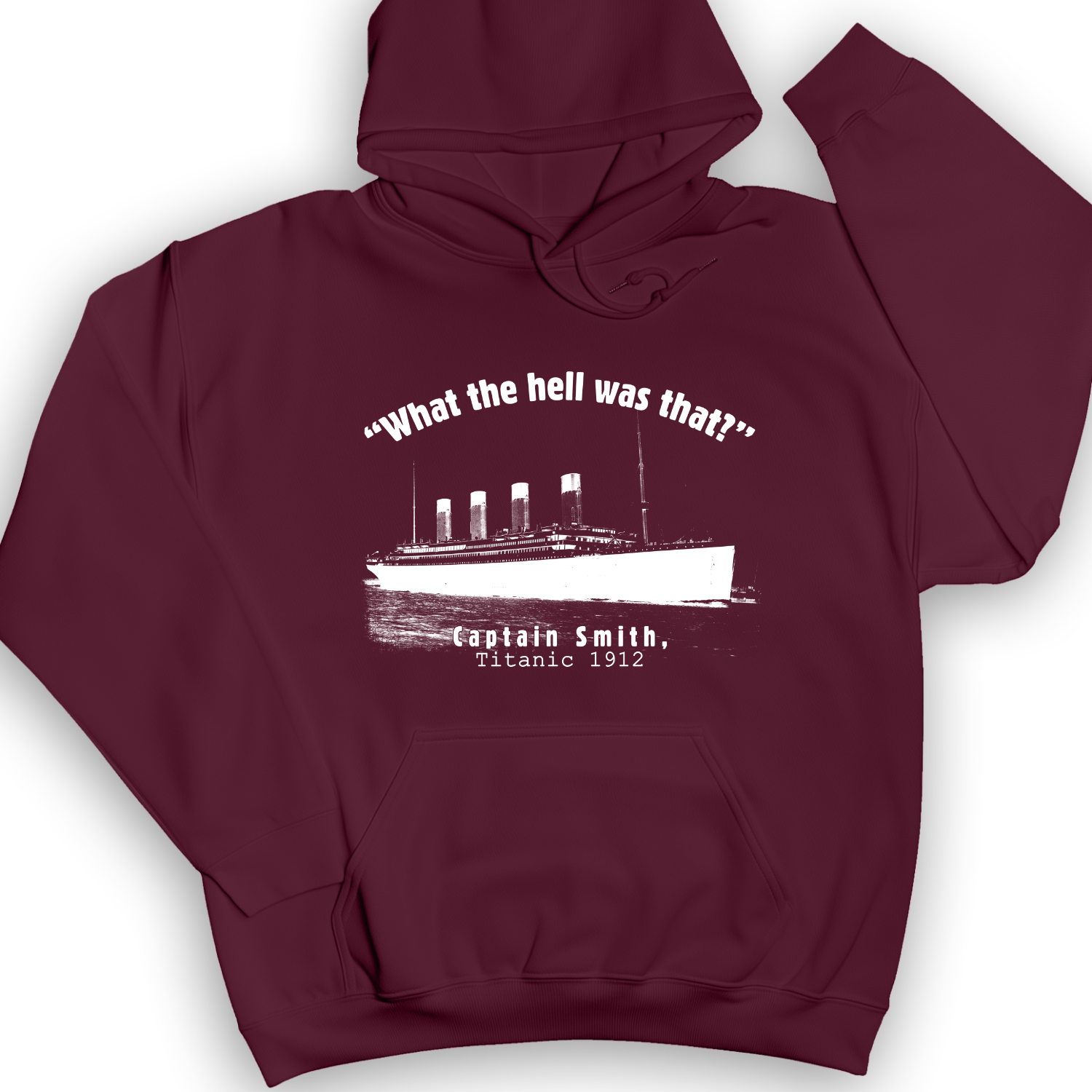 Titanic What The Hell Was That Hoodie Maroon / S
