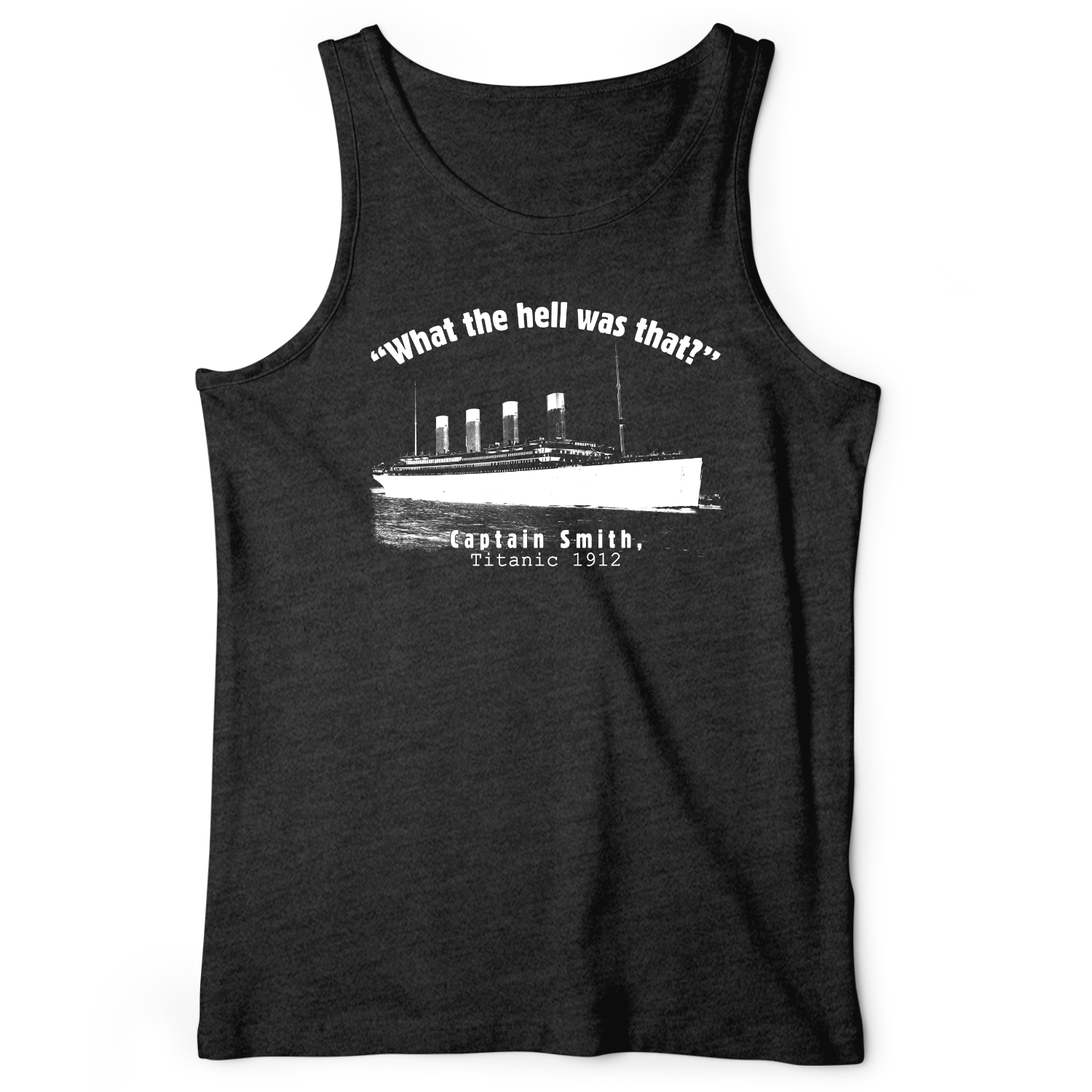 Titanic What The Hell Was That Tank