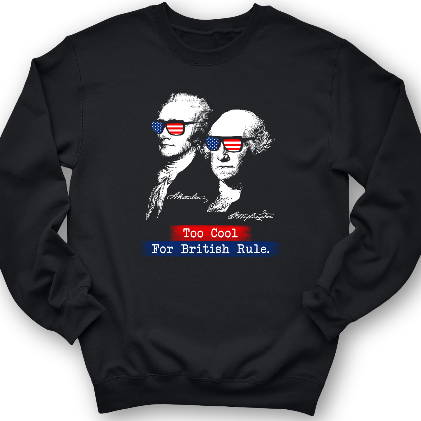 Too Cool For British Rule Crewneck Black / S